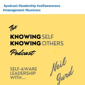 The Leaders guide to knowing yourself and knowing others Podcast with Dr Nia Thomas